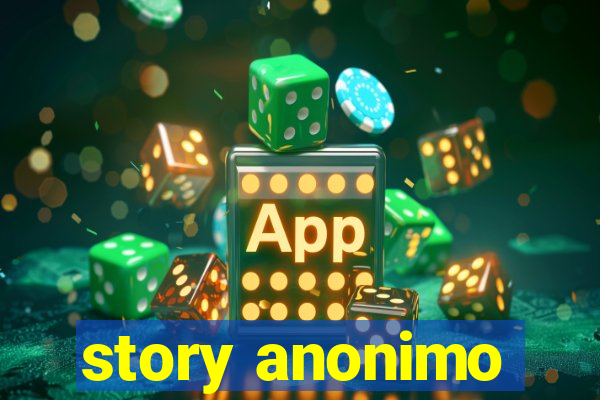 story anonimo